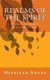 Realms of the Spirit - Prophetic Encounters, War, and Intimacy (Paperback): Hepzibah Nanna
