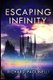 Escaping Infinity (Paperback): Richard Paolinelli