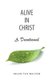 Alive in Christ a Devotional (Paperback): Helen Teo Walton