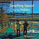 Something Special for the Holiday (Paperback): Magi Anava
