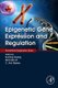 Epigenetic Gene Expression and Regulation (Hardcover): Suming Huang, Michael D. Litt, Cynthia Ann Blakey