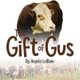 The Gift of Gus (Paperback): Angela LeBlanc