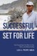 Successful and Set for Life - Get Everything You Want in Life, Work, and Relationships (Paperback): Mba Les J Tripp