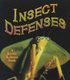 Insect Defenses (Paperback): Rebecca Sjonger