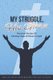 My Struggle, His Glory (Paperback): Jessica Ingram