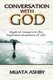 Conversation With God - Mystical Answers to the Important Questions of Life (Paperback): Muata Ashby