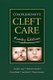 Comprehensive Cleft Care: Family Edition (Paperback, Family Edition): Joseph Losee, Richard Kirschner, Darren Smith, Christin...