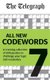 Telegraph: All New Codewords Volume 7 - A cracking collection of over 200 puzzles to challenge your logic and vocabulary...