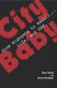 City Baby (Paperback): Ross Lomas, Steve Pottinger