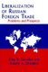 Liberalization of Russian Foreign Trade - Problems and Prospects (Hardcover): Oleg D. Davydov, Valeriy A. Oreshkin