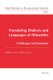 Translating Dialects and Languages of Minorities - Challenges and Solutions (Paperback, New edition): Federico Federici