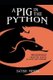 A Pig in the Python - Millennials - Grab the Baton & Lead the Change (Paperback): Satish Mehta