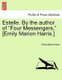Estelle. by the Author of "Four Messengers," [Emily Marion Harris.] (Paperback): Emily Marion Harris