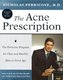 Acne Prescription (Hardcover): Nicholas Perricone