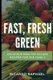 Fast, Fresh, Green - Low Calorie Salads (Paperback): Ricardo Raphael