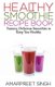 SMOOTHIES - Healthy Smoothie Recipe Book - Yummy, Delicious Smoothies to keep you healthy and in shape (Paperback): Amarpreet...