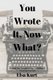 You Wrote It, Now What? (Paperback, 2nd ed.): Elsa Kurt