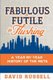 Fabulous to Futile in Flushing (Paperback): David Russell