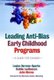 Leading Anti-Bias Early Childhood Programs - A Guide for Change (Paperback): Louise Derman-Sparks, Debbie Leekeenan, John Nimmo