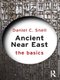 Ancient Near East: The Basics (Paperback, 3rd Edition): Daniel C. Snell