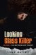 Looking Glass Killer - Volume II: The Matthew-Matt Trilogy (Paperback): Floyd Merrell