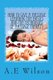 How to Give a Massage Learning The Basics and The Techniques of Massage Therapy (Paperback): A.E. Wilson