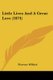 Little Lives And A Great Love (1874) (Paperback): Florence Wilford