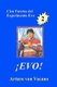 Evo! 2 - Cien Facetas Del Experimento Evo (Spanish, Paperback): Arturo von Vacano