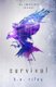 Survival - A Young Adult Dystopian Novel (Paperback): K. A. Riley