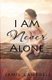 I Am Never Alone (Paperback): Jamie Campbell