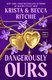 Dangerously Ours - Webs We Weave: Book 3 (Paperback): Krista Richie, Becca Richie