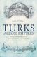 Turks Across Empires - Marketing Muslim Identity in the Russian-Ottoman Borderlands, 1856-1914 (Hardcover): James H. Meyer