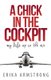 A Chick in the Cockpit - My Life Up in the Air (Paperback): Erika Armstrong