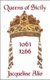 Queens of Sicily 1061-1266 - The queens consort, regent and regnant of the Norman-Swabian era of the Kingdom of Sicily...