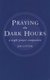 Praying the Dark Hours - A Night Prayer Companion (Paperback): Jim Cotter