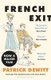 French Exit (Paperback): Patrick DeWitt
