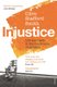 Injustice - Life and Death in the Courtrooms of America (Paperback): Clive Stafford Smith
