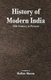 History of Modern India - 16th Century to Present (Paperback): Bailee Skeen