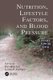 Nutrition, Lifestyle Factors, and Blood Pressure (Paperback): Pao-Hwa Lin, Laura P Svetkey