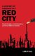 A Century of Violence in a Red City - Popular Struggle, Counterinsurgency, and Human Rights in Colombia (Hardcover): Lesley Gill