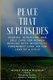 Peace That Supersedes - Stories, Scripture, And Self Care For Women Dealing With Infertility, Pregnancy Loss, Or The Loss Of A...