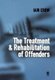 The Treatment and Rehabilitation of Offenders (Paperback): Iain Crow
