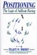 Positioning - The Logic of Sailboat Racing (Hardcover, 1st ed): Stuart H. Walker