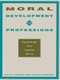 Moral Development in the Professions - Psychology and Applied Ethics (Paperback): James R. Rest, Darcia Narvez