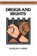 Drugs and Rights (Hardcover, New): Douglas N. Husak