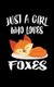 Just A Girl Who Loves Foxes - Animal Nature Collection (Paperback): Marko Marcus