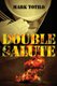 Double Salute (Paperback): Mark Totilo