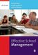 Effective School Management (Paperback, 4th Revised edition): K.B. Everard, Geoff Morris, Ian Wilson