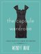 The Capsule Wardrobe - 1,000 Outfits from 30 Pieces (Hardcover): Wendy Mak