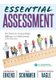 Essential Assessment - Six Tenets for Bringing Hope, Efficacy, and Achievement to the Classroom--Deepen Teachers'...